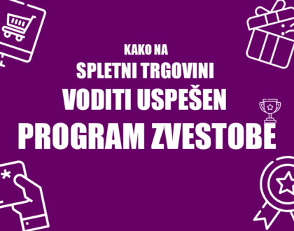 Kako na spletni trgovini voditi uspešen program zvestobe