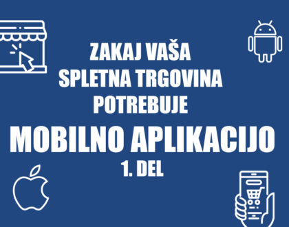 Zakaj vaša spletna trgovina potrebuje mobilno aplikacijo Positiva d.o.o.