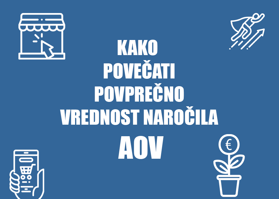 Kako povečati povprečno vrednost naročila AOV - Positiva rešitve d.o.o.