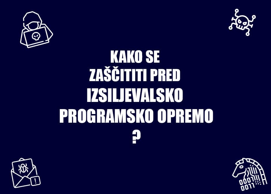 kako se zaščititi pred izsiljevalsko programsko opremo positiva blog