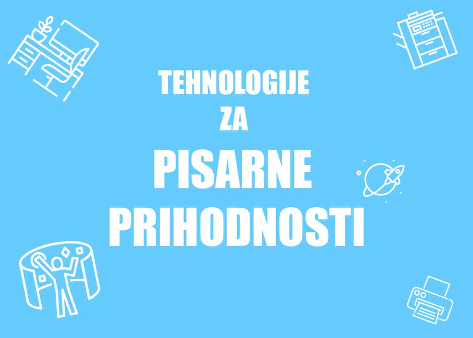 tehnologije za pisarne prihodnosti positiva in vibor