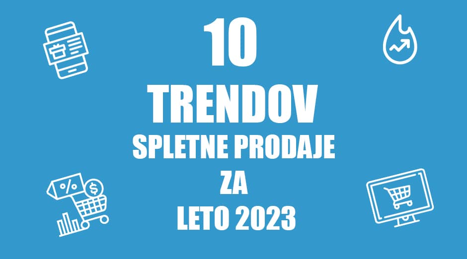 10 trendov spletne prodaje za leto 2023