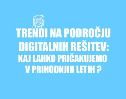 trendi na področju digitalnih rešitev - positiva rešitve