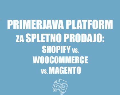 Primerjava platform za spletno prodajo - Shopify vs. WooCommerce vs. Magento - POSITIVA