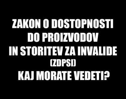 Zakon o dostopnosti do proizvodov in storitev za invalide (ZDPSI) – Kaj morate vedeti